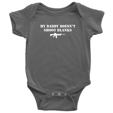 My Daddy Doesn't Shoot Blanks Baby Onesie Baby Bodysuit teelaunch Asphalt NB